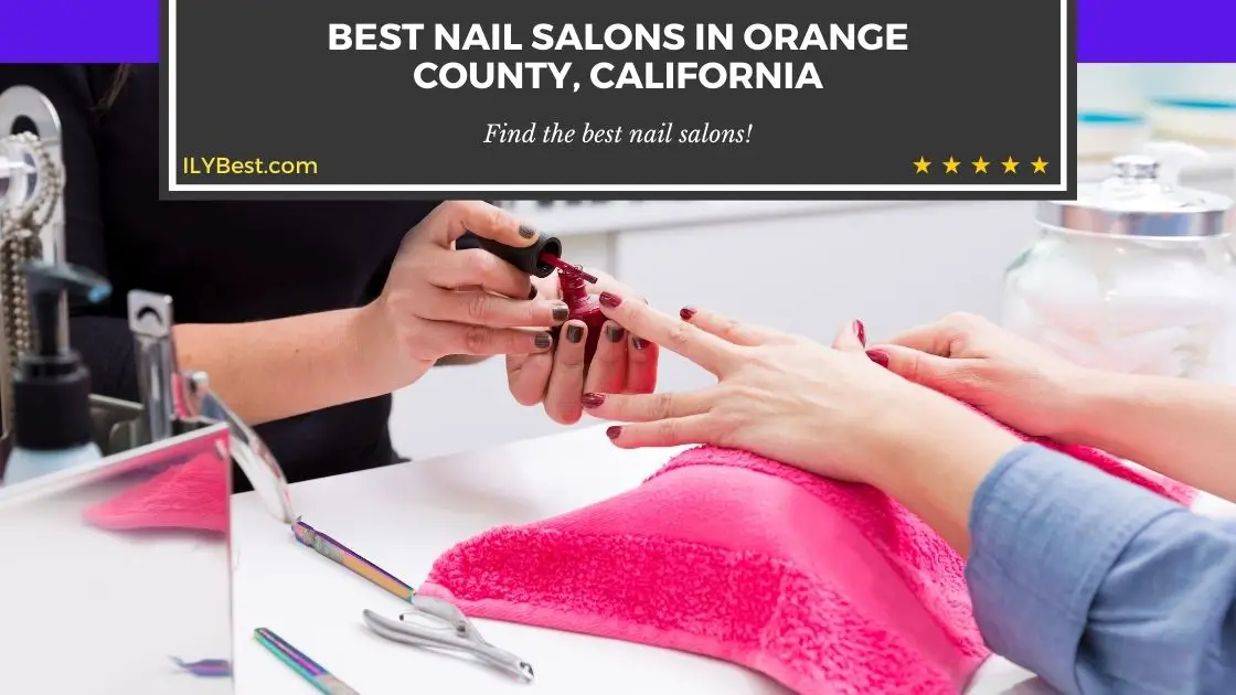 Nail Salons in Orange County CA